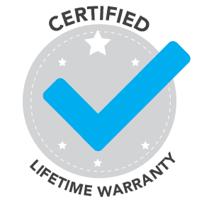 Certified - Lifetime Warranty
